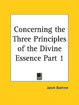 portada concerning the three principles of the divine essence part 1 (en Inglés)