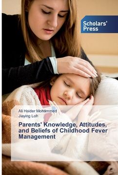 portada Parents' Knowledge, Attitudes, and Beliefs of Childhood Fever Management (en Inglés)