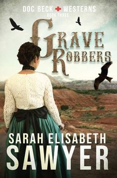 portada Grave Robbers (Doc Beck Westerns Book 3) (in English)