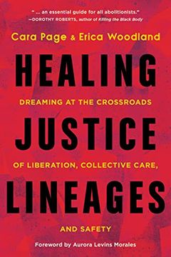 portada Healing Justice Lineages: Dreaming at the Crossroads of Liberation, Collective Care, and Safety (in English)