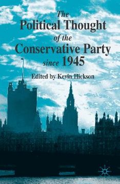 portada the political thought of the conservative party since 1945 (en Inglés)