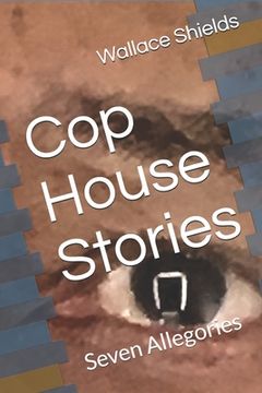 portada Cop House Stories: Seven Allegories (en Inglés)