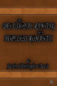 portada The Delusional Ranting of a Hopeless Romantic