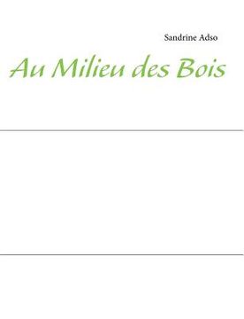 portada Au Milieu des Bois (in French)