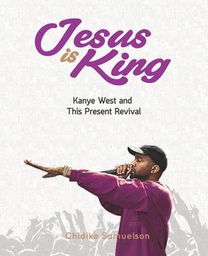 portada Jesus Is King: Kanye West and This Present Revival (en Inglés)