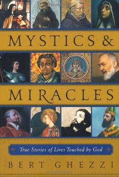 portada Mystics & Miracles: True Stories of Lives Touched by god (en Inglés)