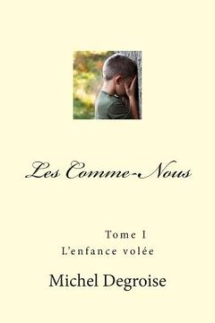 portada Les Comme-Nous Tome1: L'enfance volée (in French)