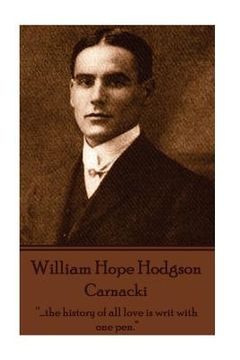 portada William Hope Hodgson - Carnacki: "...the history of all love is writ with one pen." (en Inglés)