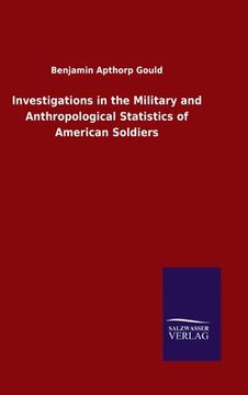 portada Investigations in the Military and Anthropological Statistics of American Soldiers (in English)