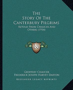 portada the story of the canterbury pilgrims: retold from chaucer and others (1914) (in English)