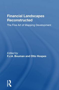portada Financial Landscapes Reconstructed: The Fine art of Mapping Development (en Inglés)