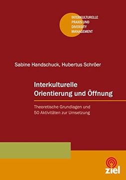 portada Interkulturelle Orientierung und Öffnung: Theoretische Grundlagen und 50 Aktivitäten zur Umsetzung (en Alemán)