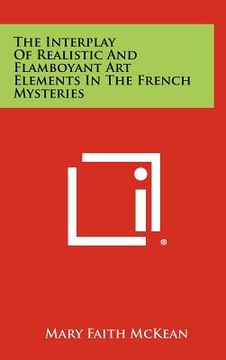 portada the interplay of realistic and flamboyant art elements in the french mysteries