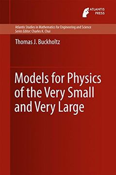 portada Models for Physics of the Very Small and Very Large (Atlantis Studies in Mathematics for Engineering and Science)