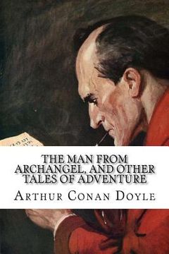 portada The Man from Archangel, and Other Tales of Adventure (en Inglés)