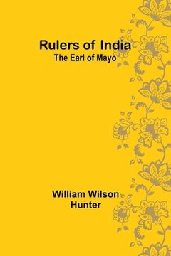 portada Rulers of India: The Earl of Mayo (en Inglés)