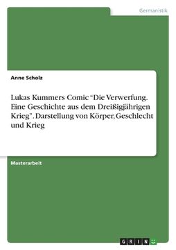portada Lukas Kummers Comic "Die Verwerfung. Eine Geschichte aus dem Dreißigjährigen Krieg". Darstellung von Körper, Geschlecht und Krieg (in German)
