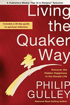 portada Living the Quaker Way: Discover the Hidden Happiness in the Simple Life (en Inglés)