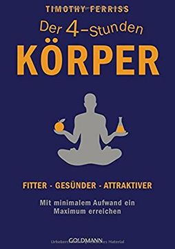 portada Der 4-Stunden-Körper: Fitter - Gesünder - Attraktiver - mit Minimalem Aufwand ein Maximum Erreichen (in German)