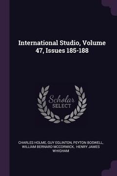 portada International Studio, Volume 47, Issues 185-188