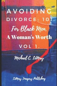 portada Avoiding Divorce: 101. For Black Men.: A Woman's Worth