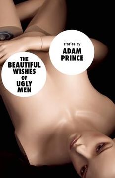 the beautiful wishes of ugly men (en Inglés)