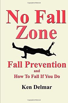 portada No Fall Zone: Fall Prevention and how to Fall if you do 