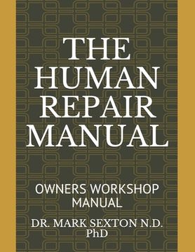 portada The Human Repair Manual: Owners Workshop Manual (en Inglés)