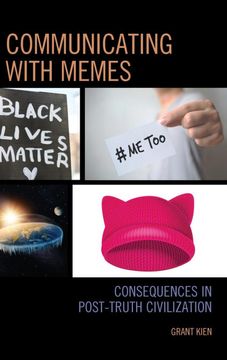 portada Communicating With Memes: Consequences in Post-Truth Civilization (Communication Perspectives in Popular Culture) (en Inglés)
