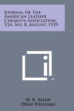 portada Journal of the American Leather Chemists Association, V24, No. 8, August, 1929 (en Inglés)