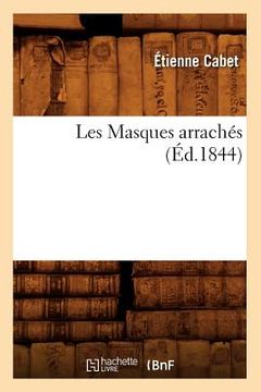 portada Les Masques Arrachés, (Éd.1844) (en Francés)