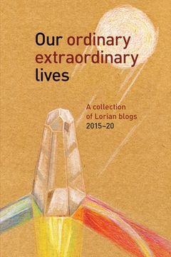 portada Our Ordinary Extraordinary Lives (en Inglés)