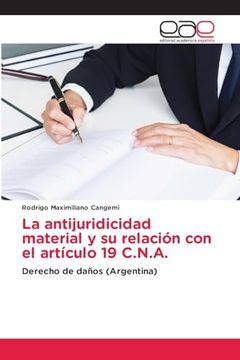 portada La Antijuridicidad Material y su Relación con el Artículo 19 C. N. An