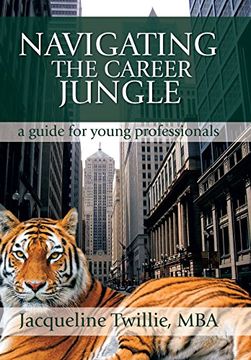 portada Navigating the Career Jungle: A Guide for Young Professionals