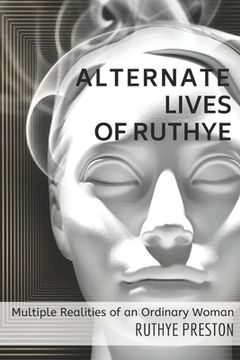 portada Alternate Lives of Ruthye: Multiple Realities of an Ordinary Woman (en Inglés)
