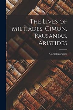 portada The Lives of Miltiades, Cimon, Pausanias, Aristides