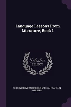 portada Language Lessons From Literature, Book 1 (en Inglés)