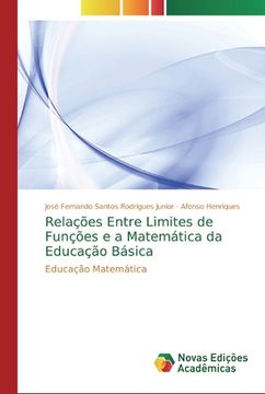 portada Relações Entre Limites de Funções e a Matemática da Educação Básica: Educação Matemática (en Portugués)