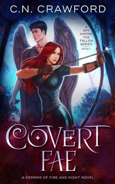 portada Covert Fae: A Demons of Fire and Night Novel (in English)