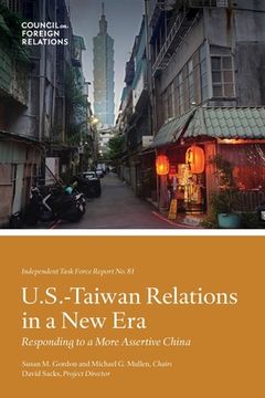 portada U.S.-Taiwan Relations in a New Era: Responding to a More Assertive China (en Inglés)