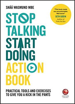portada Stop Talking, Start Doing Action Book: Practical Tools and Exercises to Give you a Kick in the Pants (en Inglés)