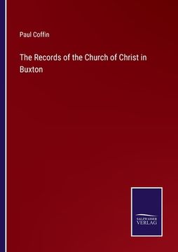 portada The Records of the Church of Christ in Buxton (in English)