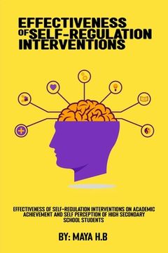 portada Effectiveness Of Self-Regulation Interventions On Academic Achievement And Self Perception Of High Secondary School Students