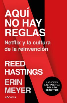 portada Aquí no hay Reglas: Netflix y la Cultura de la Reinvención