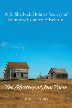 portada A Jr. Sherlock Holmes Society of a Rainbow Country Adventure: The Mystery at Joni Farm (en Inglés)