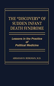 portada The Discovery of Sudden Infant Death Syndrome: Lessons in the Practice of Political Medicine (in English)