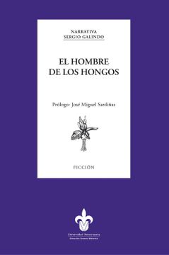 portada Hombre de los Hongos, el. Prólogo: José Miguel Sardiñas (in Spanish)