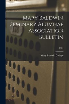 portada Mary Baldwin Seminary Alumnae Association Bulletin; 1921