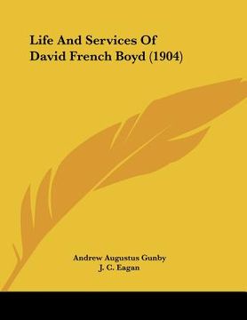 portada life and services of david french boyd (1904) (en Inglés)