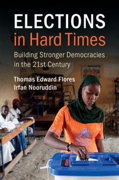 portada Elections in Hard Times: Building Stronger Democracies in the 21St Century (en Inglés)